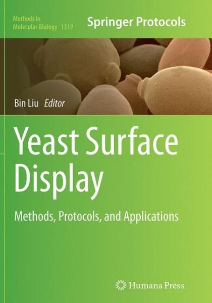 Cover for Yeast Surface Display: Methods, Protocols, and Applications - Methods in Molecular Biology (Paperback Book) [Softcover reprint of the original 1st ed. 2015 edition] (2016)