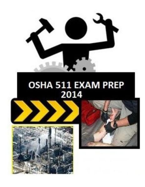 Osha 511 Exam Prep: from Those Who Just Took the Test. - Medic Smith - Bøker - Createspace - 9781496114679 - 1. mars 2014