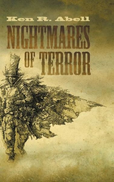 Cover for Ken R Abell · Nightmares of Terror (Hardcover Book) (2015)