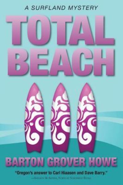 Cover for Barton Grover Howe · Total Beach : A Surfland Mystery (Paperback Book) (2014)