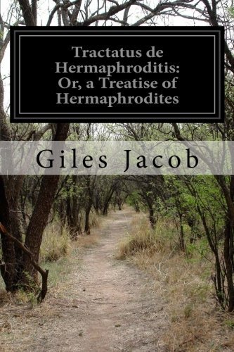 Cover for Giles Jacob · Tractatus De Hermaphroditis: Or, a Treatise of Hermaphrodites (Pocketbok) (2014)