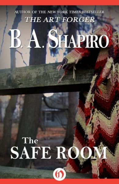 Cover for B. A. Shapiro · The Safe Room (Paperback Book) (2015)
