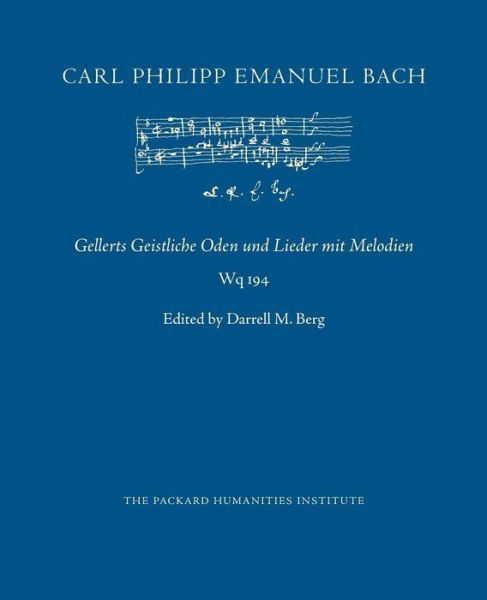 Gellerts Geistliche Oden Und Lieder Mit Melodien - Carl Philipp Emanuel Bach - Bøger - Createspace - 9781505618679 - 17. december 2014