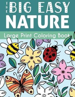Cover for H R Wallace Publishing · The Big Easy Nature Large Print Coloring Book (Pocketbok) (2023)