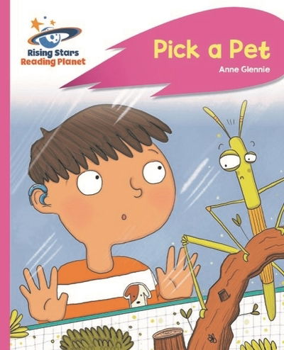 Reading Planet - Pick a Pet - Pink C: Rocket Phonics - Rising Stars Reading Planet - Tbc - Books - Rising Stars UK Ltd - 9781510485679 - June 26, 2020