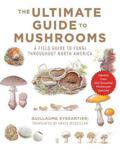 Cover for Guillaume Eyssartier · The Ultimate Guide to Mushrooms: A Field Guide to Fungi throughout North America (Hardcover Book) (2020)