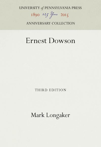 Cover for Mark Longaker · Ernest Dowson (Book) (1967)