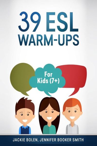 Cover for Jackie Bolen · 39 Esl Warm-ups: for Kids (7+) (Paperback Book) (2015)