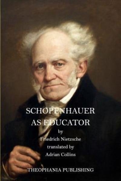 Cover for Friedrich Nietzsche · Schopenhauer as Educator (Paperback Book) (2015)