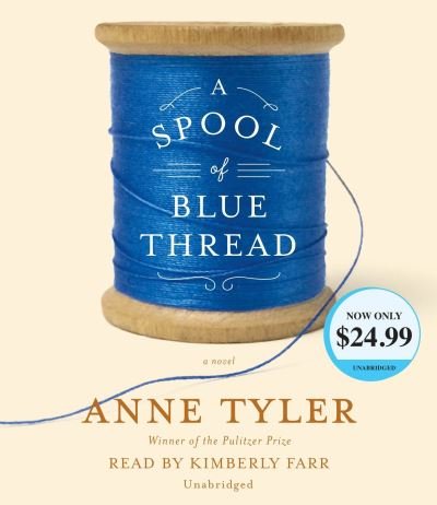 Cover for Anne Tyler · A Spool of Blue Thread: A novel (Audiobook (CD))