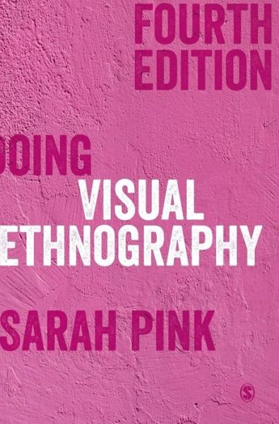 Cover for Sarah Pink · Doing Visual Ethnography (Inbunden Bok) [4 Revised edition] (2021)