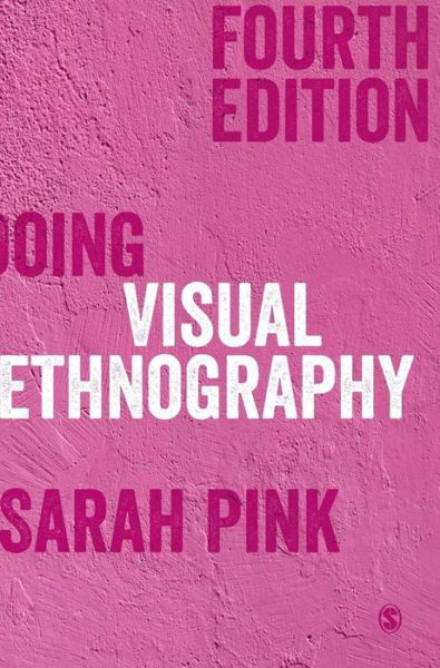 Cover for Sarah Pink · Doing Visual Ethnography (Gebundenes Buch) [4 Revised edition] (2021)