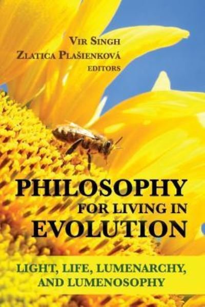 Philosophy for Living in Evolution - Zlatica Plasienkova - Books - Createspace Independent Publishing Platf - 9781530917679 - July 5, 2016