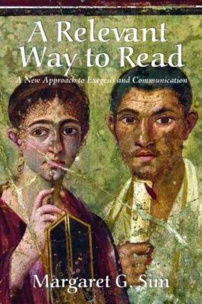 Relevant Way to Read - Margaret G. Sim - Livros - Wipf & Stock Publishers - 9781532603679 - 7 de julho de 2016