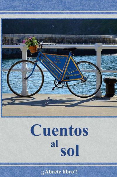 Cuentos al sol - Pulp - Kirjat - Createspace Independent Publishing Platf - 9781533057679 - sunnuntai 8. toukokuuta 2016