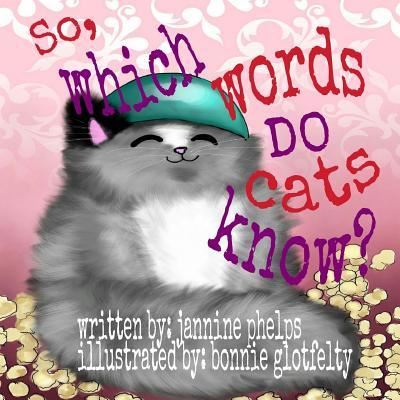 Cover for Jannine Phelps · So, which words do cats know? (Paperback Book) (2016)