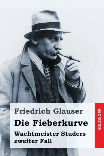 Cover for Friedrich Glauser · Die Fieberkurve (Paperback Bog) (2016)
