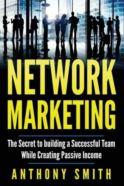 Cover for Professor of Sociology Anthony Smith · Network Marketing (Pocketbok) (2017)