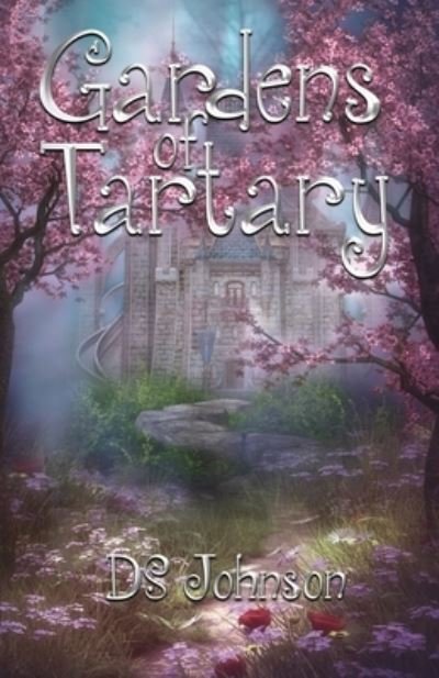 Cover for Ds Johnson · Gardens of Tartary (Paperback Book) (2017)