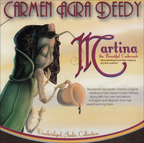 Cover for Carmen Agra Deedy · Martina the Beautiful Cockroach: A Cuban Folktale (Audiobook (CD)) [Bilingual edition] (2007)