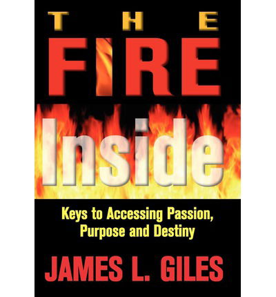 Cover for James Giles · The Fire Inside (Gebundenes Buch) (2005)