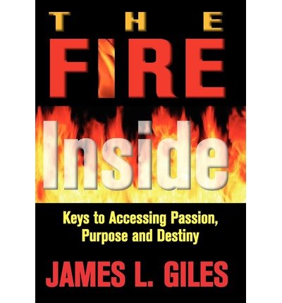 Cover for James Giles · The Fire Inside (Hardcover bog) (2005)