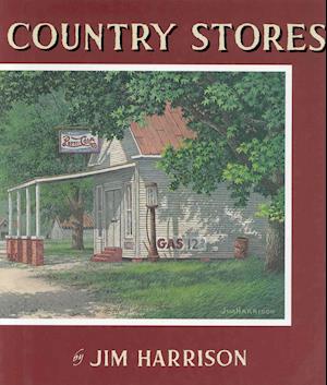 Cover for Jim Harrison · Country Stores (Hardcover Book) (2001)