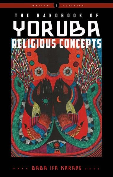 Cover for Baba Ifa Karade · The Handbook of Yoruba Religious Concepts: Weiser Classics - Weiser Classics (Paperback Bog) (2020)
