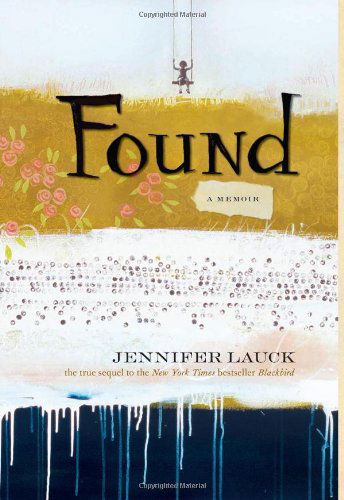 Cover for Jennifer Lauck · Found: A Memoir (Hardcover Book) (2011)