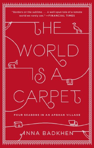 Cover for Anna Badkhen · The World Is A Carpet: Four Seasons in an Afghan Village (Paperback Book) [Reprint edition] (2014)