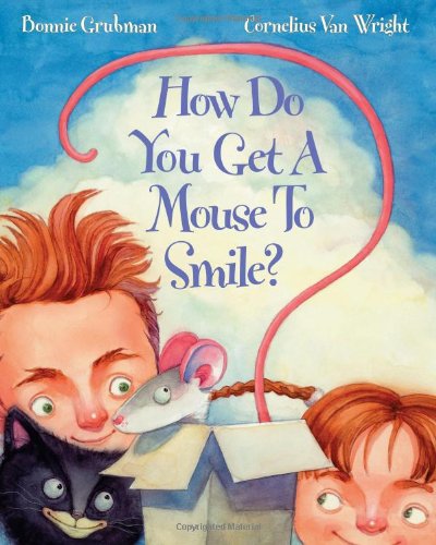 Cover for Bonnie Grubman · How Do You Get a Mouse to Smile? (Paperback Book) (2009)