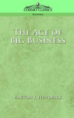 Cover for Burton J. Hendrick · The Age of Big Business (Paperback Book) (2005)