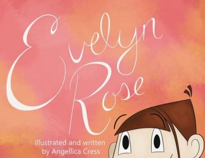 Cover for Angellica L. Cress · Evelyn Rose (Paperback Book) (2022)
