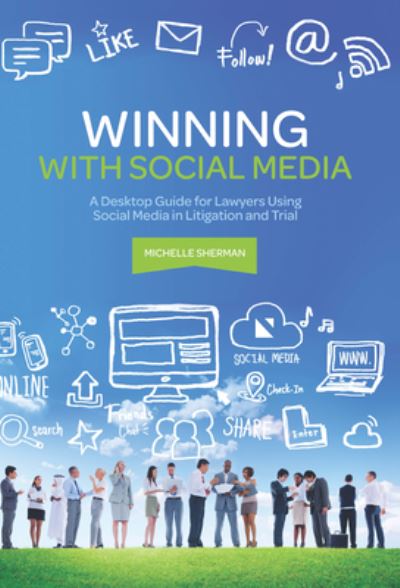 Cover for Sherman · Winning With Social Media : A Desktop Guide for Lawyers Using Social Media in Litigation and Trial (Paperback Book) (2016)