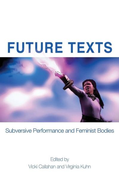 Cover for Vicki Callahan · Future texts (Book) (2015)