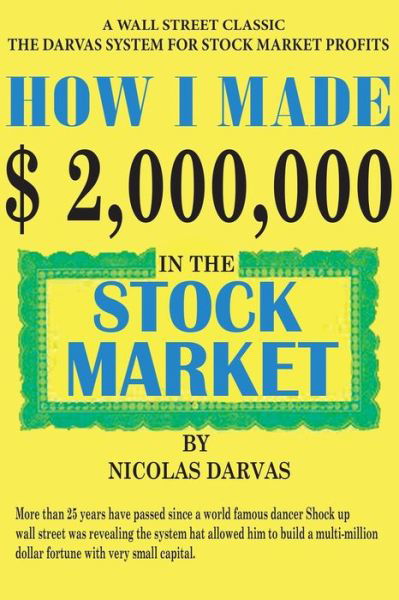 Cover for Nicolas Darvas · How I Made $2,000,000 in the Stock Market (Taschenbuch) (2016)