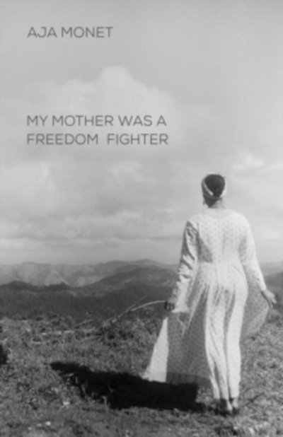 Cover for Aja Monet · My Mother Was A Freedom Fighter (Pocketbok) (2017)