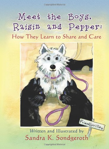 Cover for Sandra K. Sondgeroth · Meet the Boys, Raisin and Pepper: How They Learn to Share and Care (Paperback Book) (2011)
