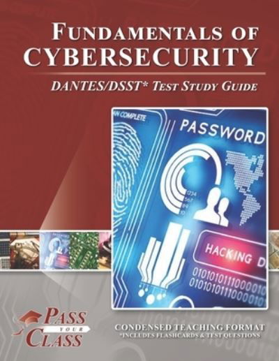 Cover for Passyourclass · Fundamentals of Cybersecurity DANTES / DSST Test Study Guide (Paperback Book) (2020)