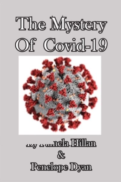 Cover for Pamela Hillan · The Mystery Of Covid-19 (Paperback Book) (2020)