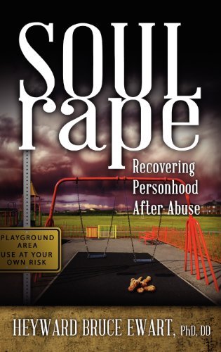 Cover for Heyward Bruce Ewart · Soul Rape: Recovering Personhood After Abuse (New Horizons in Therapy) (Innbunden bok) (2012)