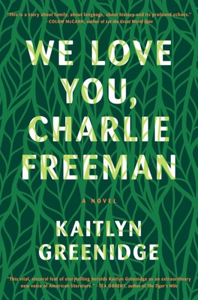 Cover for Kaitlyn Greenidge · We Love You, Charlie Freeman (Hardcover Book) (2016)