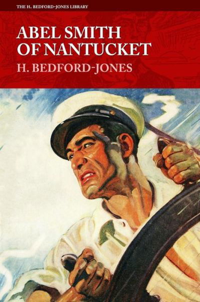 Cover for H Bedford-jones · Abel Smith of Nantucket (Paperback Book) (2014)