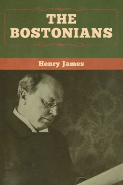 Cover for Henry James · The Bostonians (vol. I and vol. II) (Paperback Bog) (2020)