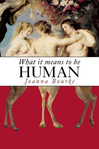 Cover for Joanna Bourke · What It Means to Be Human: Historical Reflections from the 1800s to the Present (Paperback Book) (2013)