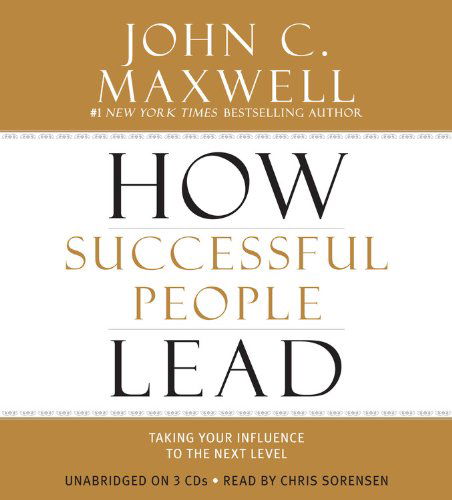 How Successful People Lead - John C. Maxwell - Audio Book - Hachette Audio - 9781619696679 - May 21, 2013