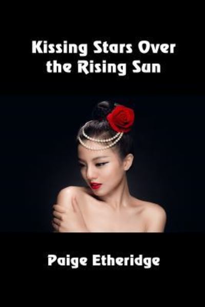 Cover for Paige Etheridge · Kissing Stars Over the Rising Sun (Paperback Book) (2019)