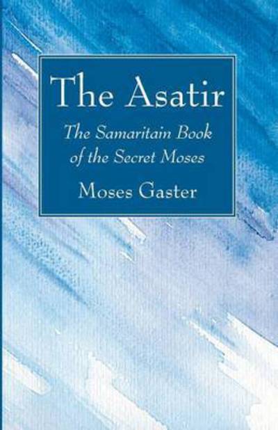 Cover for Moses Gaster · The Asatir (Pocketbok) (2014)