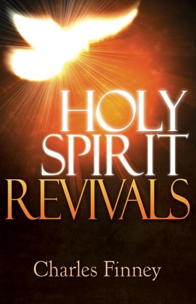 Cover for Charles G. Finney · Holy Spirit Revivals (Book) (2016)