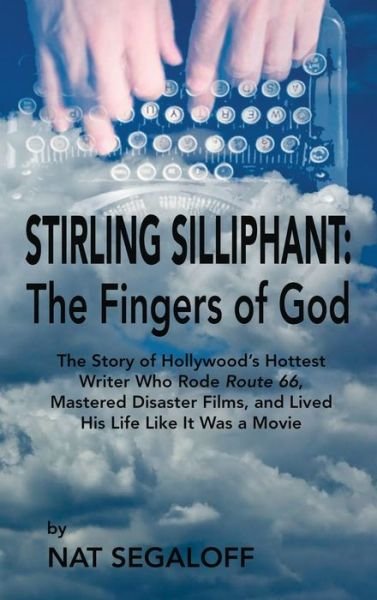 Cover for Nat Segaloff · Stirling Silliphant : The Fingers of God (Hardcover Book) (2013)